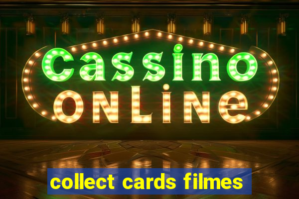 collect cards filmes